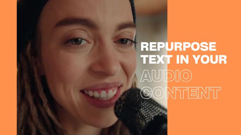 Close-up of a woman speaking into a microphone, promoting the idea of repurposing text for audio content creation.