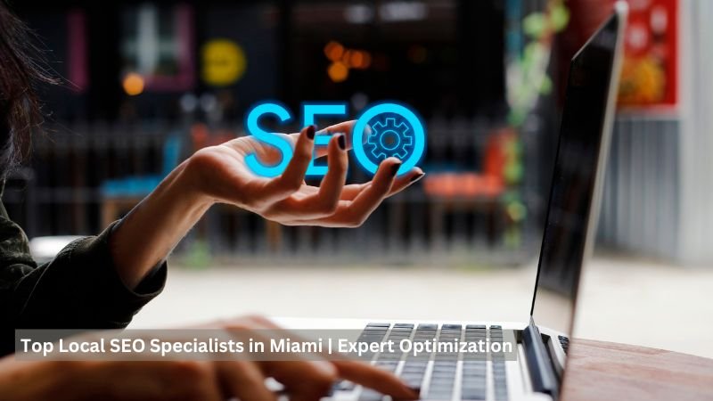 A person working on a laptop outdoors with a floating "SEO" graphic in their hand, symbolizing expert search engine optimization services. The image includes a caption: "Top Local SEO Specialists in Miami | Expert Optimization.